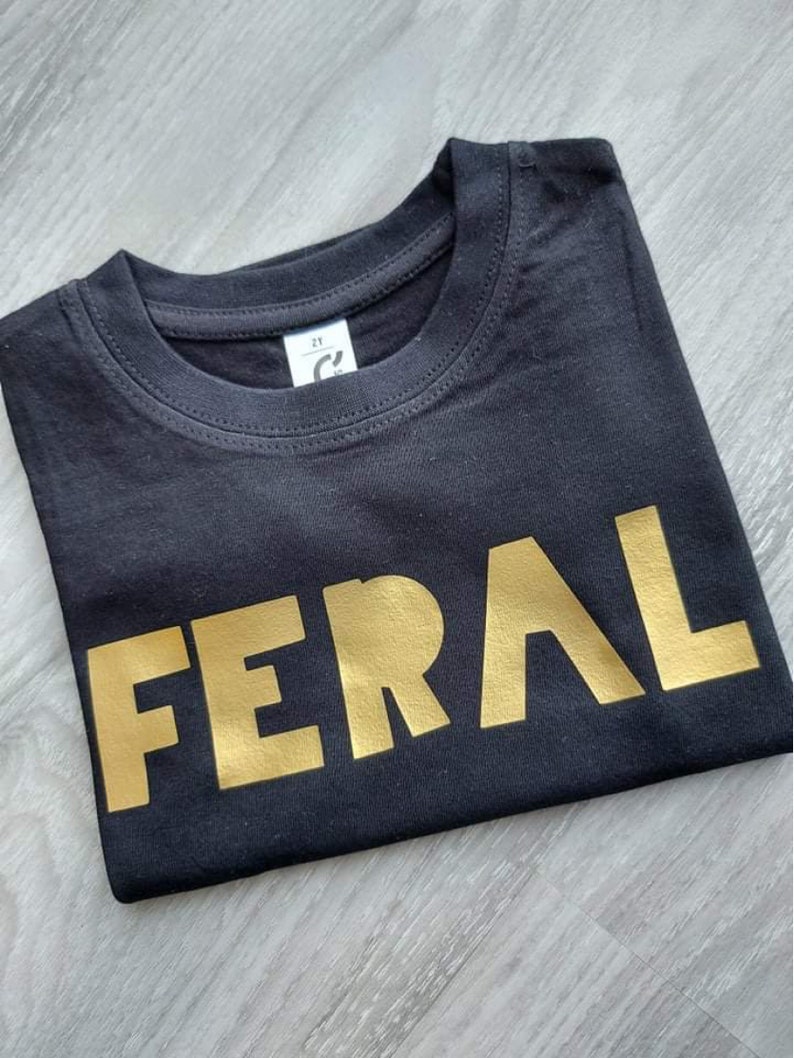 Feral Kids Slogan T Shirt | Funny Child’s Quote Top | Unisex T-Shirt | Feral Child Novelty Top image 6