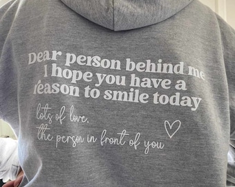 Dear Person Behind Me Hoodie | Mental Health Quote Sweatshirt | Kindness Hooded Jumper | Be Kind | Positivity Gift