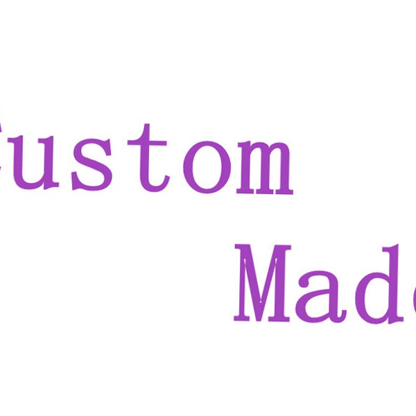 Custom Made