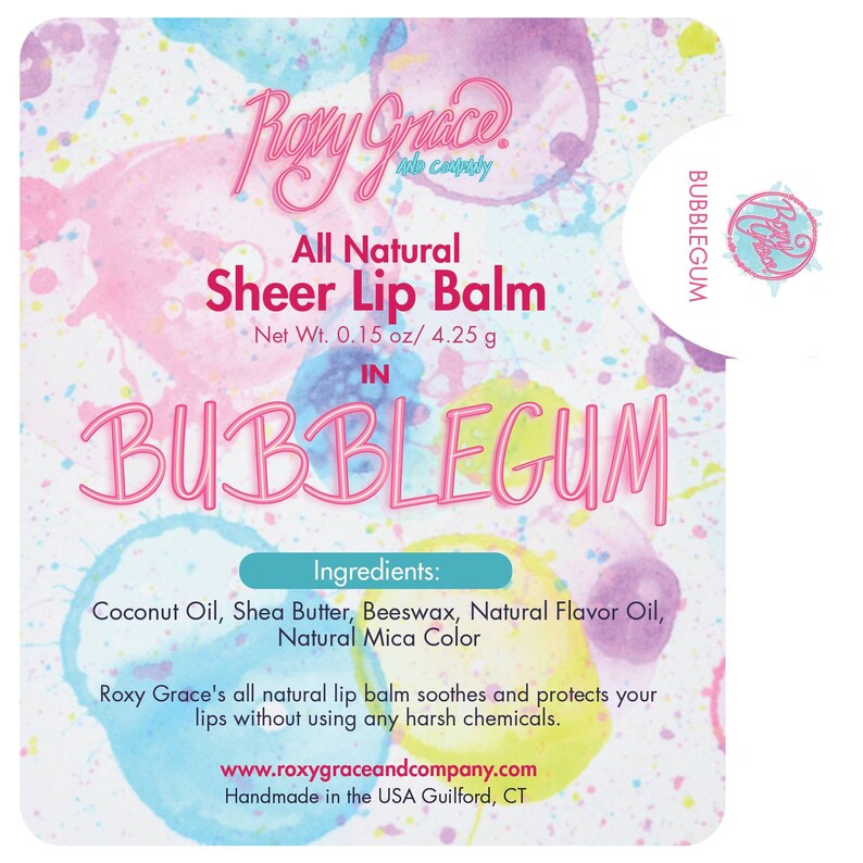May include: A rectangular label for Roxy Grace and Company All Natural Sheer Lip Balm in Bubblegum. The background features a colorful watercolor splatter design. Text includes ingredients like coconut oil, shea butter, and beeswax, net wt 0.15 oz.
