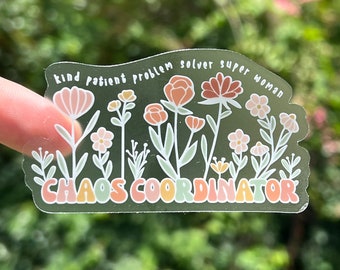 Chaos Coordinator Transparent Sticker: Floral Laptop Decal
