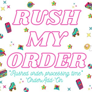 Puede incluir: Fondo blanco con el texto "RUSH MY ORDER" en letras rosas delineadas. La imagen está decorada con ilustraciones retro de una radio, patines, un CD, un teléfono y estrellas.