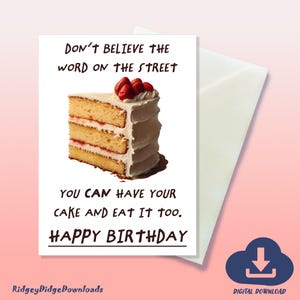 Have Your Cake Humorous Birthday Card | Funny Birthday Card | Instant Digital Download | Printable Card | Downloadable Card