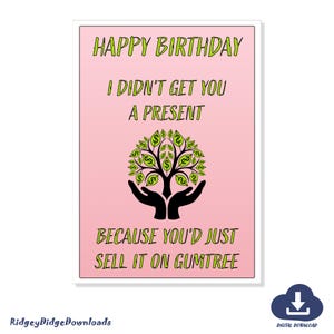 Didn&#39;t Get You A Present Humorous Birthday Card | Funny Birthday Card | Instant Digital Download | Printable Card | Downloadable Card