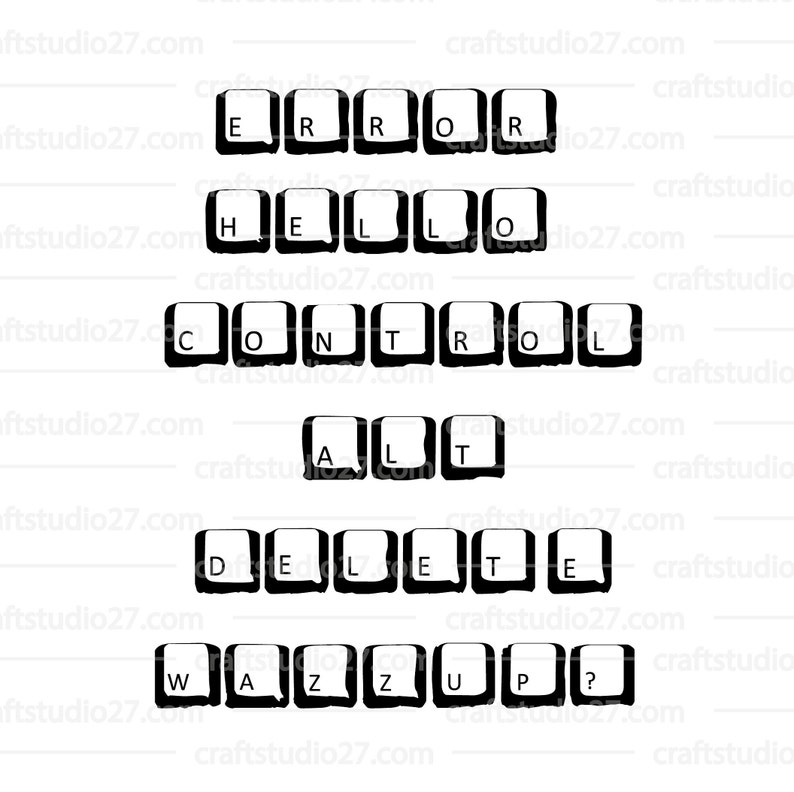 Control Alt Delete Hello Wazzup? Digital file PDF SVG SVG/'s Four Computer Keyboard quotes: Error