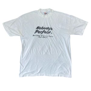 Vintage 90s quirky funny Nobody&#39;s Perfect single stitch white t-shirt size XL by Signal