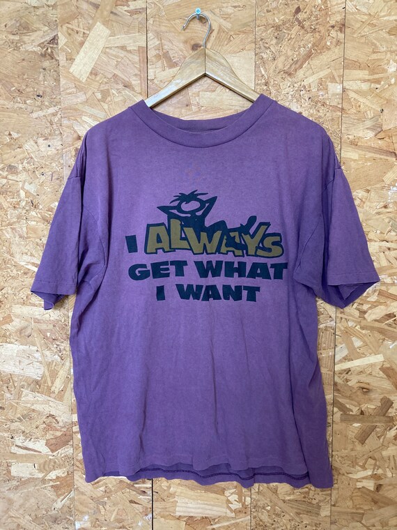 Vintage 90s I Always Get What I Want Dark Mauve Purple Single