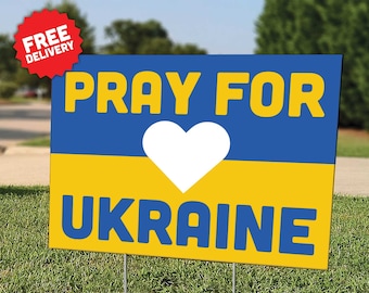 PRAY FOR UKRAINE - World Peace - Stand with Ukraine - Stop the War - Yard Sign - Lawn Sign - Home Decor - Free Shipping