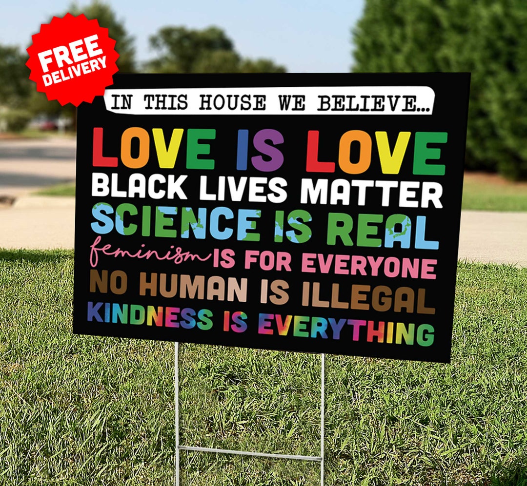 IN THIS HOUSE We Believe - Black Lives Matter - Love is Love - Lgbtq ...