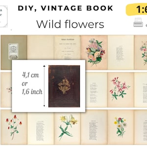 May include: A DIY vintage book titled "Wild flowers", 4.1 cm tall, with floral illustrations and text. The cover is dark brown with gold detailing. The image includes a 1:6 ratio indicator and a logo. The book is designed for crafting.