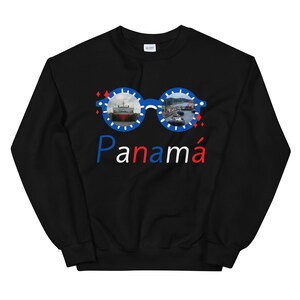 Panama Canal Unisex Sweatshirt, Fiestas Patrias, Panamá, Panama Sweatshirt, Panama Shirt, Panama Souvenirs, Panama Gifts, Panama Lovers