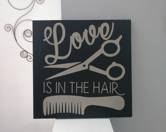 Love Is In The Hair Wood Sign – Salon Decor, Hairstylist Gift