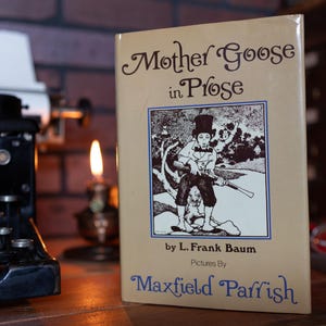 Mother Goose in Prose by L. Frank Baum, Illustrated by Maxfield Parrish, Bounty Books Hardcover with Dust Jacket
