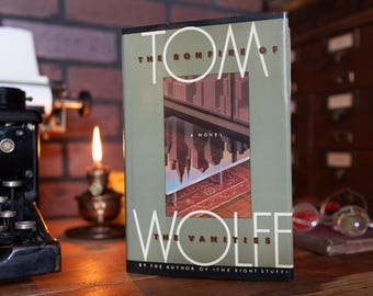The Bonfire of the Vanities, Tom Wolfe, 1987 First Edition First Printing, Vintage Modern Classic Novel