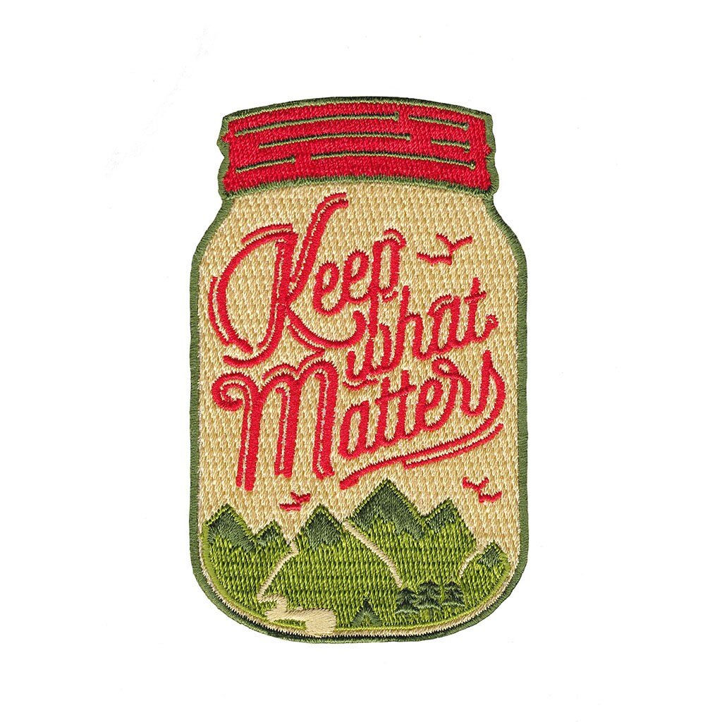Keep What Matters  Embroidered Patch