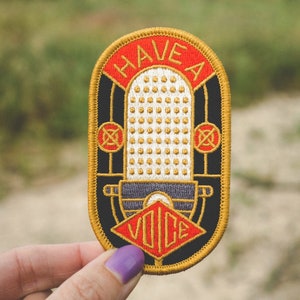 Have a Voice Embroidered Patch