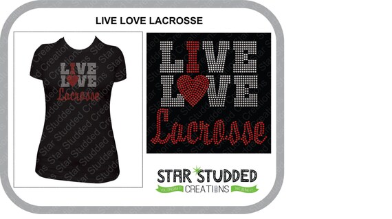 LIVE LOVE Lacrosse Fully Customizable SPANGLE Rhinestone