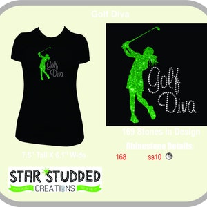 May include: A black t-shirt with a green glitter design of a golfer with the text "Golf Diva". The design is 7.8 inches tall and 6.1 inches wide. The design is made with 168 ss10 rhinestones.