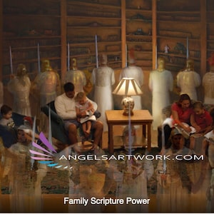 May include: A family sits together reading a book, surrounded by a circle of angels with swords. The text "Family Scripture Power" is at the bottom of the image. The image is a digital painting.