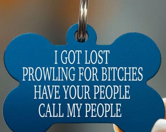 custom dog tag – I Got Lost Prowling, Call My People