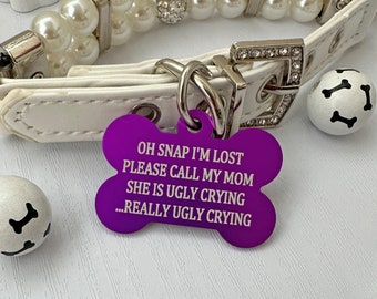 Personalized Pet Tags, Really ugly crying, Oh Snap, dog id tag, custom pet tags, Pet id tags, 7 colors available! - info on back