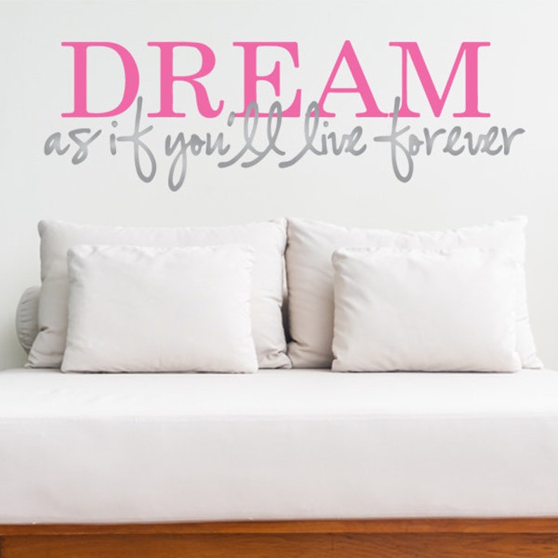 Door Sticker Wall Sticker Door Art Wall Art Wall Vinyl Home sign Wall Decal Dream As If You/'ll Live Forever Wall Decal