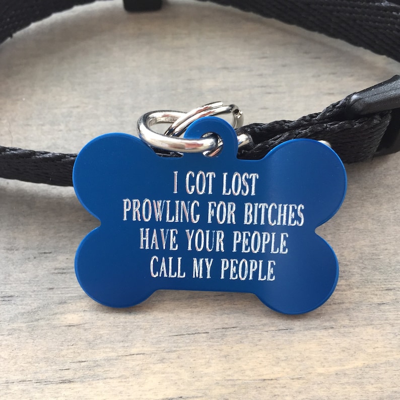 Prowling for Bitches Pet ID Tag Custom Engraved Dog Tags, Personalized Dog Tags, Unique Collar Accessories, Humorous Pet ID Charms Blue