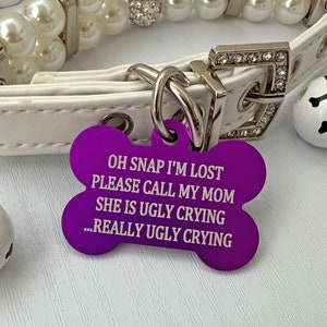 Personalized Pet Tags, Really ugly crying, Oh Snap, dog id tag, custom pet tags, Pet id tags, 7 colors available info on back Purple