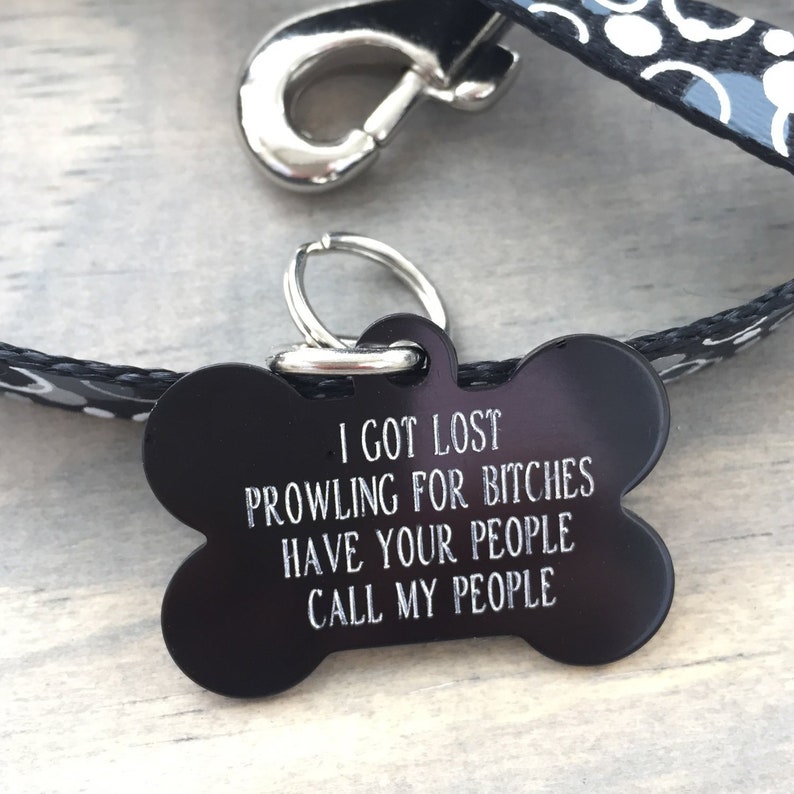 Prowling for Bitches Pet ID Tag Custom Engraved Dog Tags, Personalized Dog Tags, Unique Collar Accessories, Humorous Pet ID Charms Black