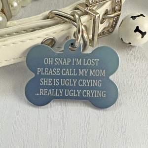 Personalized Pet Tags, Really ugly crying, Oh Snap, dog id tag, custom pet tags, Pet id tags, 7 colors available info on back Light Blue