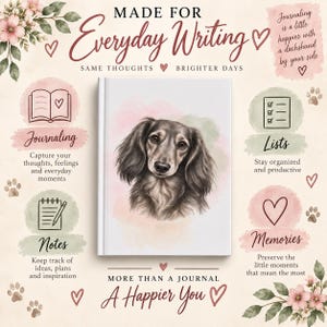 K&ouml;nnte beinhalten: Ein wei&szlig;es Notizbuch mit festem Einband und einer Aquarellillustration eines Langhaardackels auf dem Cover. Der Text lautet MADE FOR Everyday Writing, SAME THOUGHTS BRIGHTER DAYS, MORE THAN A JOURNAL A Happier You, Journaling, Lists, Notes und Memories.