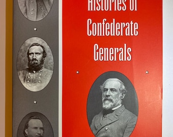 Civil War US History Book, Medical Histories of Confederate Generals, by Jack D. Welsh, MD