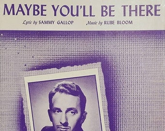 Maybe You'll Be There 1947 Vintage Sheet Music Rube Bloom featuring Gordon Jenkins