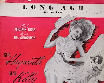 Long Ago and Far Away Vintage Sheet Music from 1944 Columbia Romantic Musical Comedy "Cover Girl" Rita Hayworth