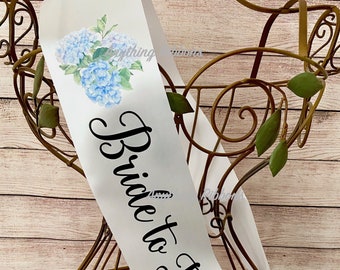 Hydrangea  Bride to Be Sash