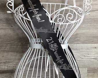 21 and ready for fun, 21st birthday personalized party sash.