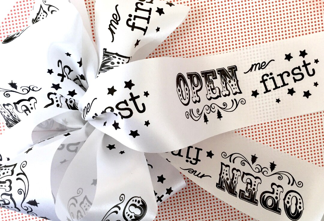 Open Me First 2 1/2 Inch Wide Open Me First Christmas Wrapping Hot Stamped Ribbon ...