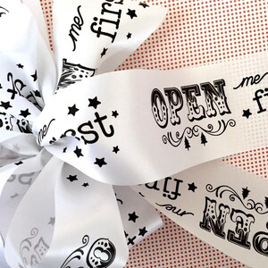 2 1/2 inch wide Open me First Christmas wrapping hot stamped ribbon personalized continuous printed bow.