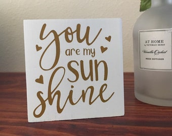 You are my SUN SHINE mini block | Quote block | Shelf sitter