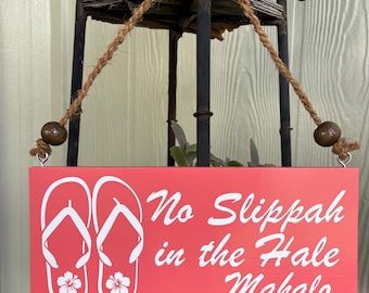 No Slippas in the Hale / No Slippers in the House