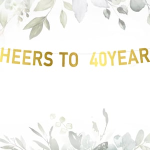 Cheers to 40 Years Banner, 40 years old birthday banner,Birthday Party Banner,40th Birthday Decor,Forty birthday sign, Fortieth Anniversary