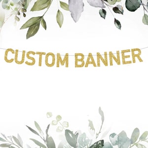 Custom Glitter Banner /Personalized banner /Personalized sign /Custom Name Sign /Custom Birthday Sign/Custom birthday banner/Party banner