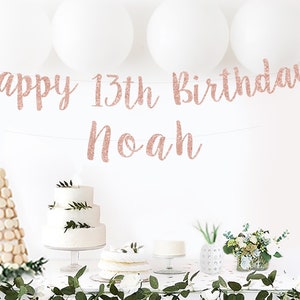 Happy 13th Birthday Banner|13th Birthday Decor| 13th Birthday Party Supplies|Rose Gold Name 13th Birthday Banners| teenager banner