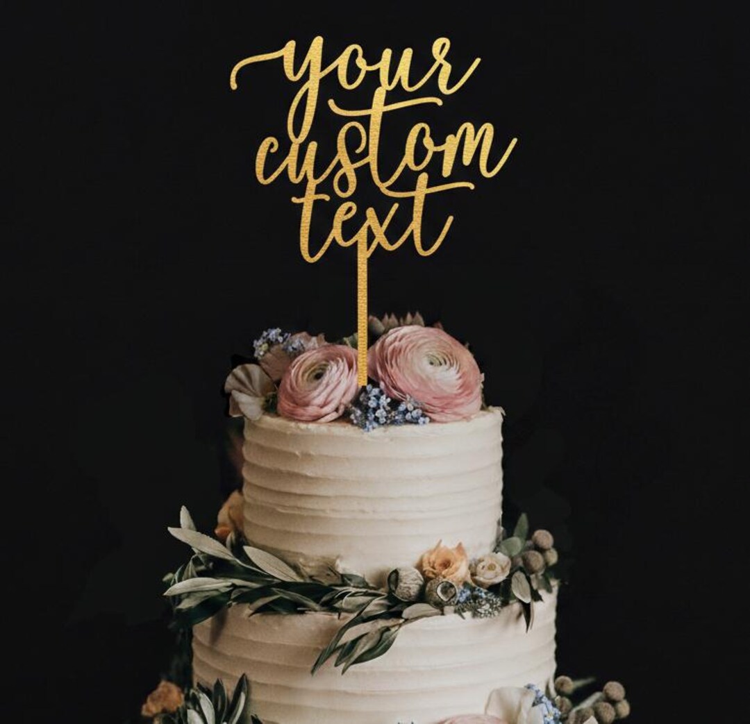 Topper Design Text Custom Text Cake Topper - Gold Party Decor - Personalized Text for Cake ...