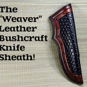 Leather Knife Sheath For Bushcraft Knives / Custom Leather Knife Sheath For Hunting, Camping, Fishing, Bushcraft & Outdoor Use! Custom Fit!