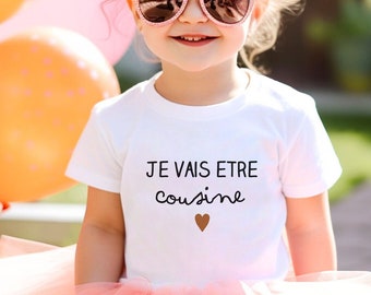 T-shirt  Je vais être Cousine ou Cousin - annonce grossesse - future cousine - futur cousin - annonce originale