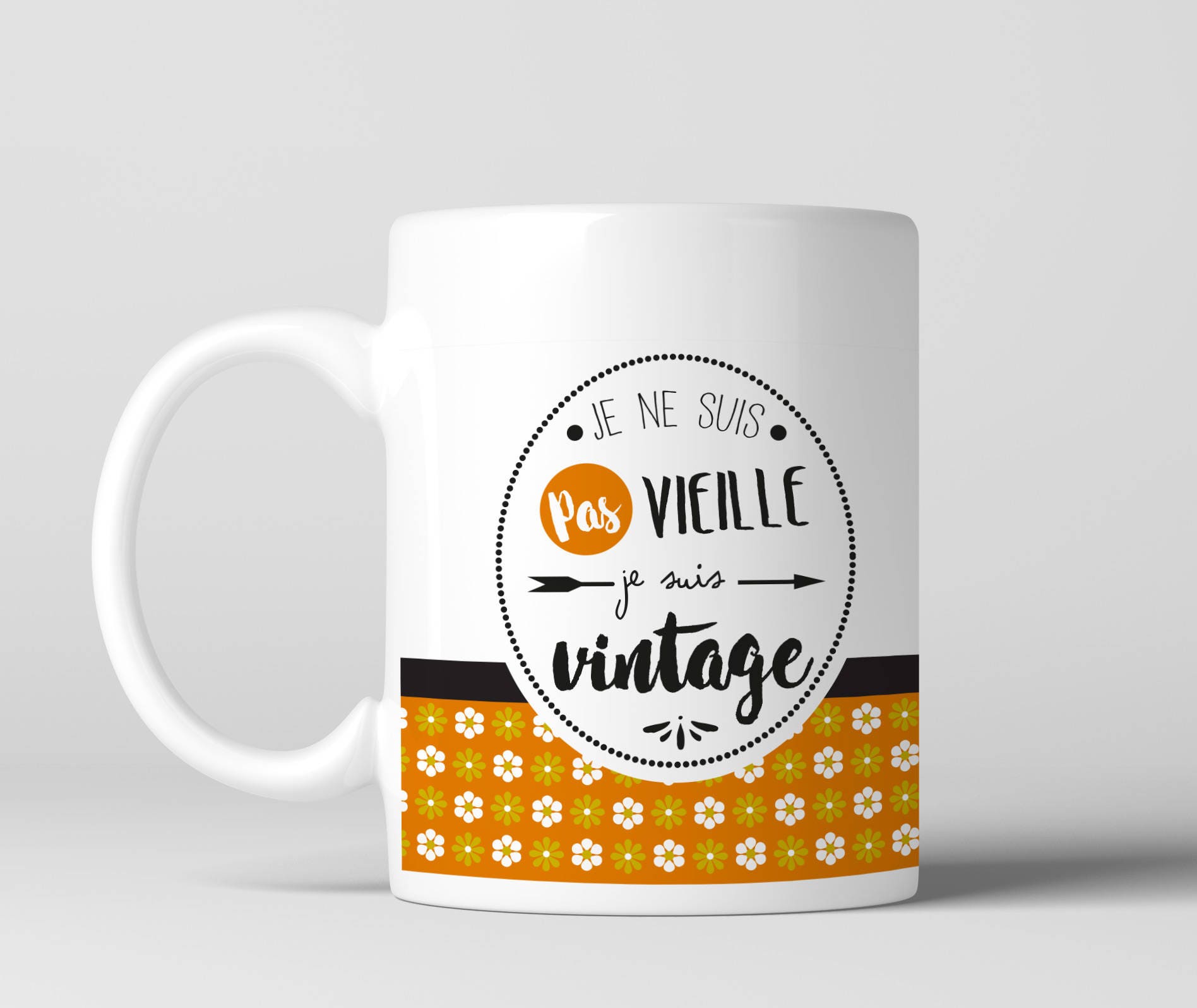 Mug Cadeau Je Ne Suis Pas Vieille, Je Vintage' - Impression Recto/Verso