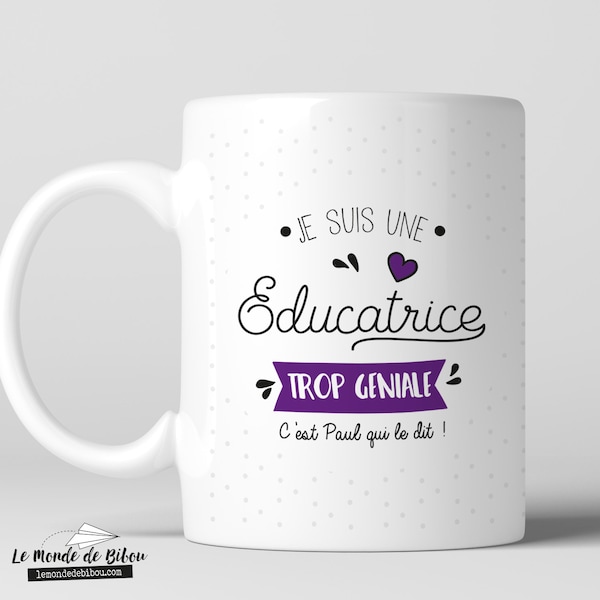 mug éducatrice - Mug personnalisé éducatrice | cadeau éducatrice | jolie tasse | remerciement éducatrice