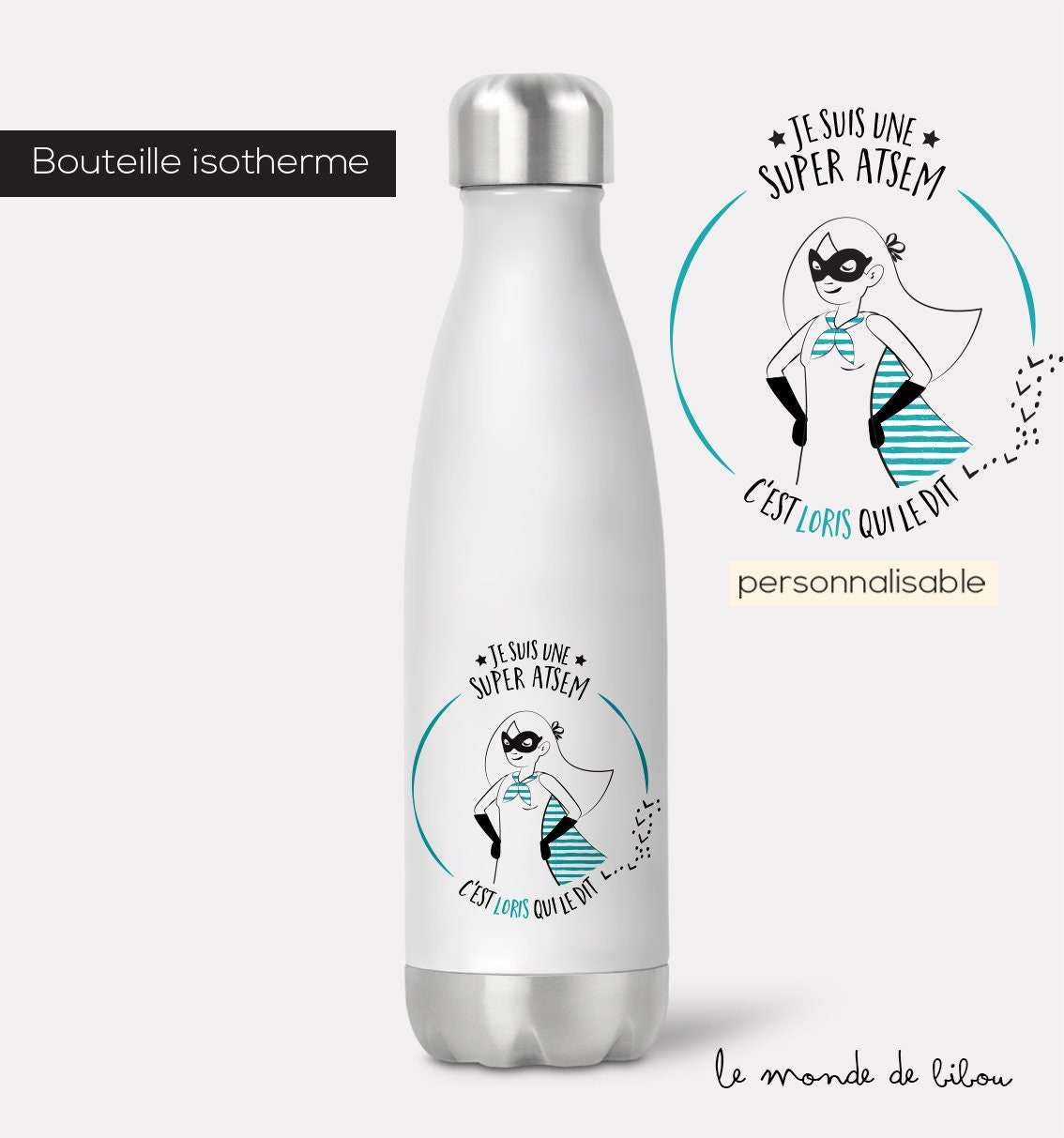 Bouteille Isotherme Personnalisée Super Héros - Maîtresse, Atsem, Maître, Educatrice