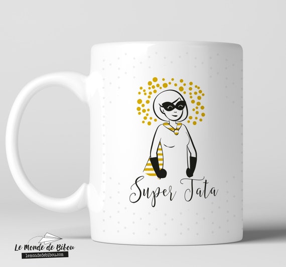 Mug Super Tata - Aunt - Birth Gift - Birthday Gift 